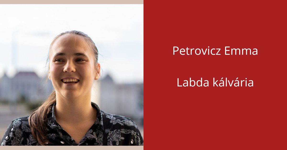Petrovicz Emma - Labda kálvária