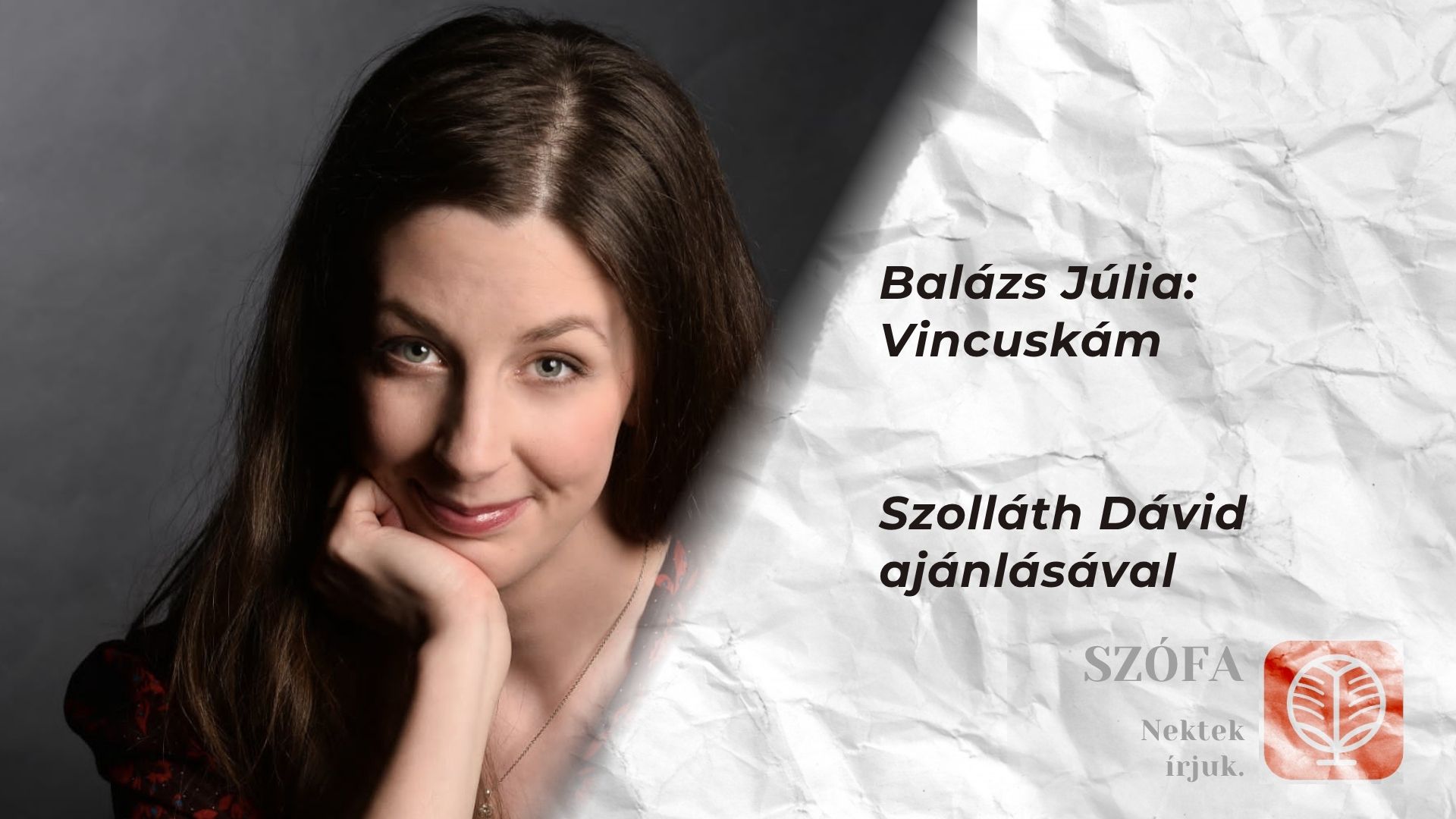 Balázs Júlia: Vincuskám