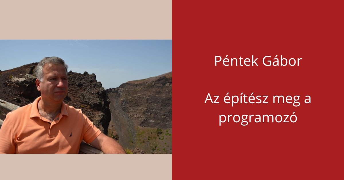  Péntek Gábor: Az építész meg a programozó